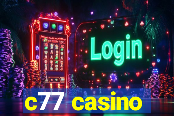 c77 casino